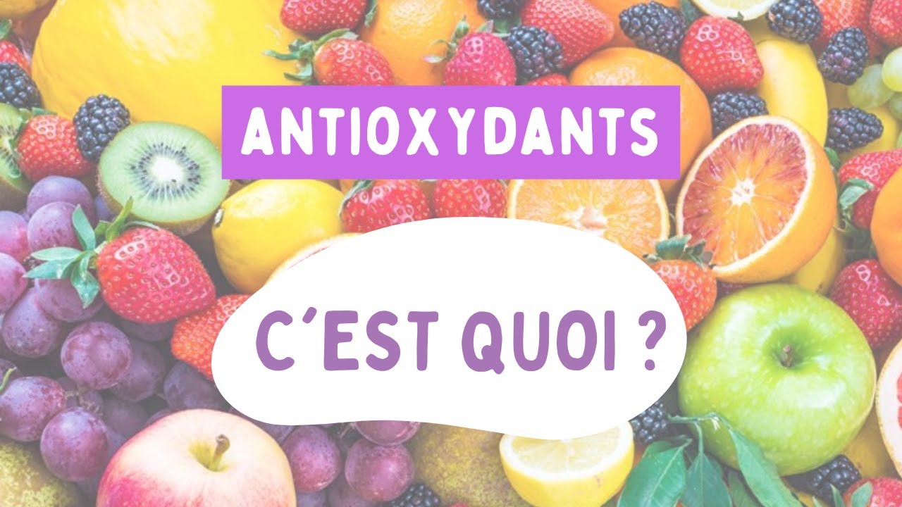 LES ANTIOXYDANTS   R&Ocirc;LES, BIENFAITS ET SOURCES 🍇🍋🥦