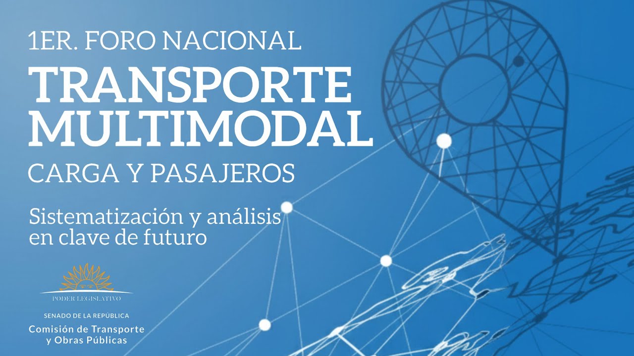 1er. Foro Nacional de Transporte Multimodal de Carga y Pasajeros