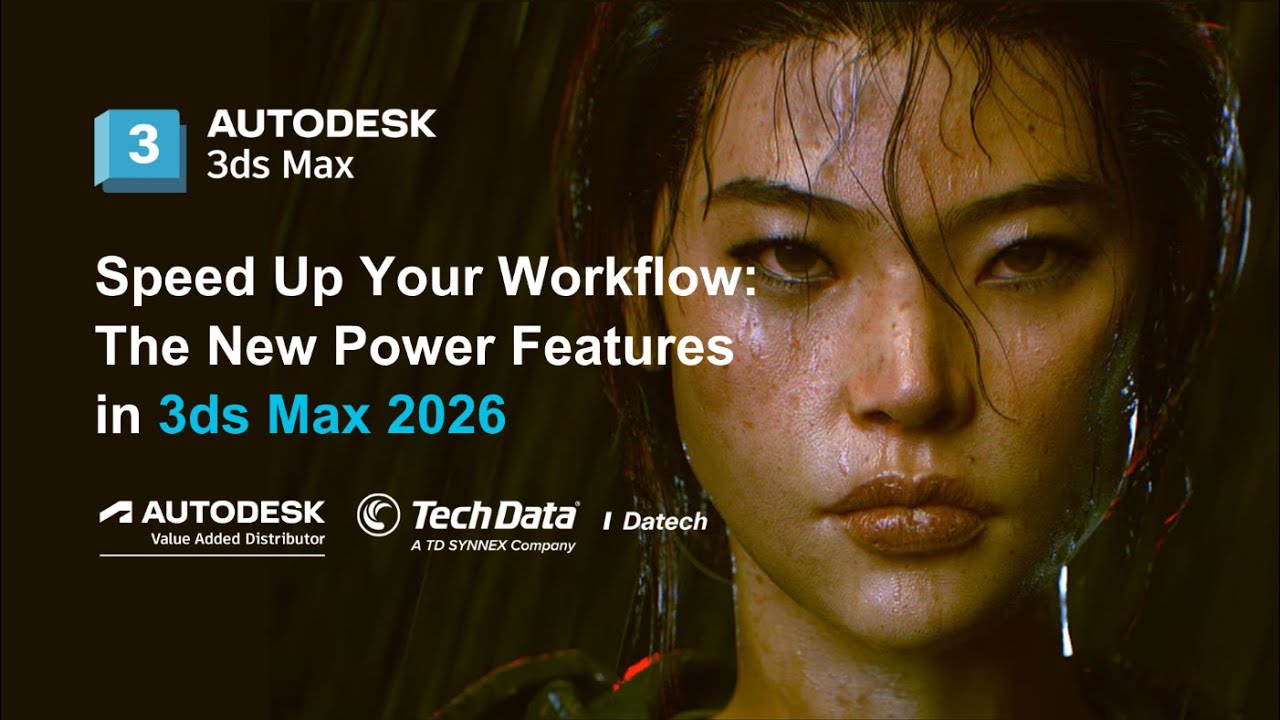 Speed Up Your Workflow: Explore New Power Features in 3ds Max 2026