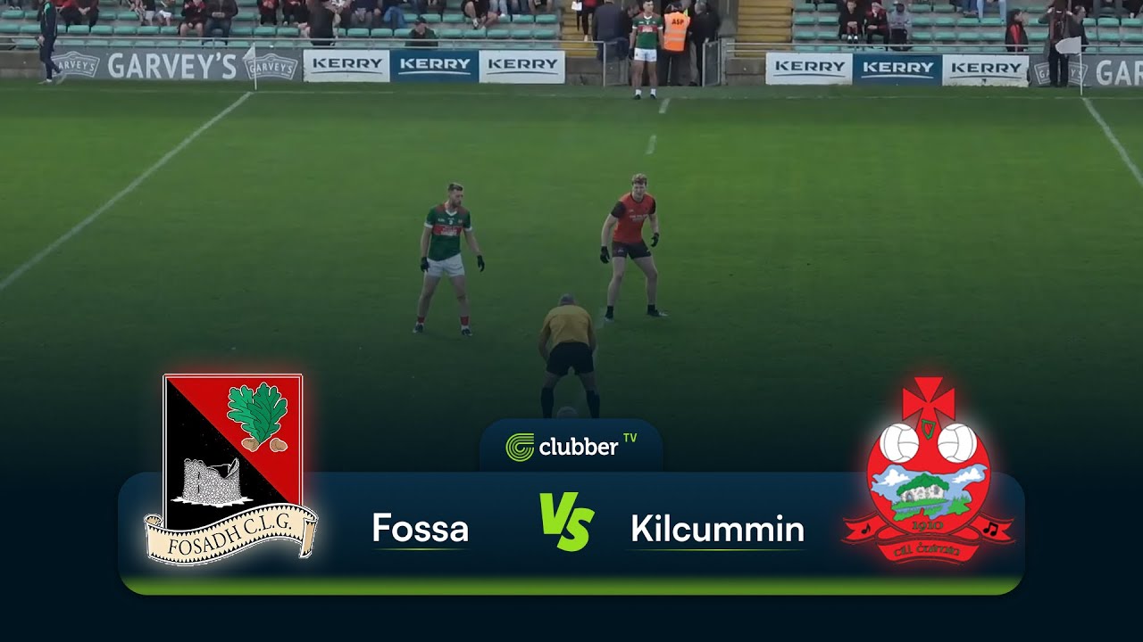Fossa vs Kilcummin | Kerry IFC Semi-Final | 7th August