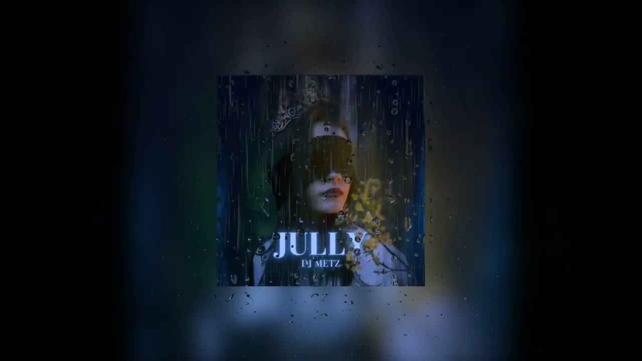 DJ METZ - JULLY