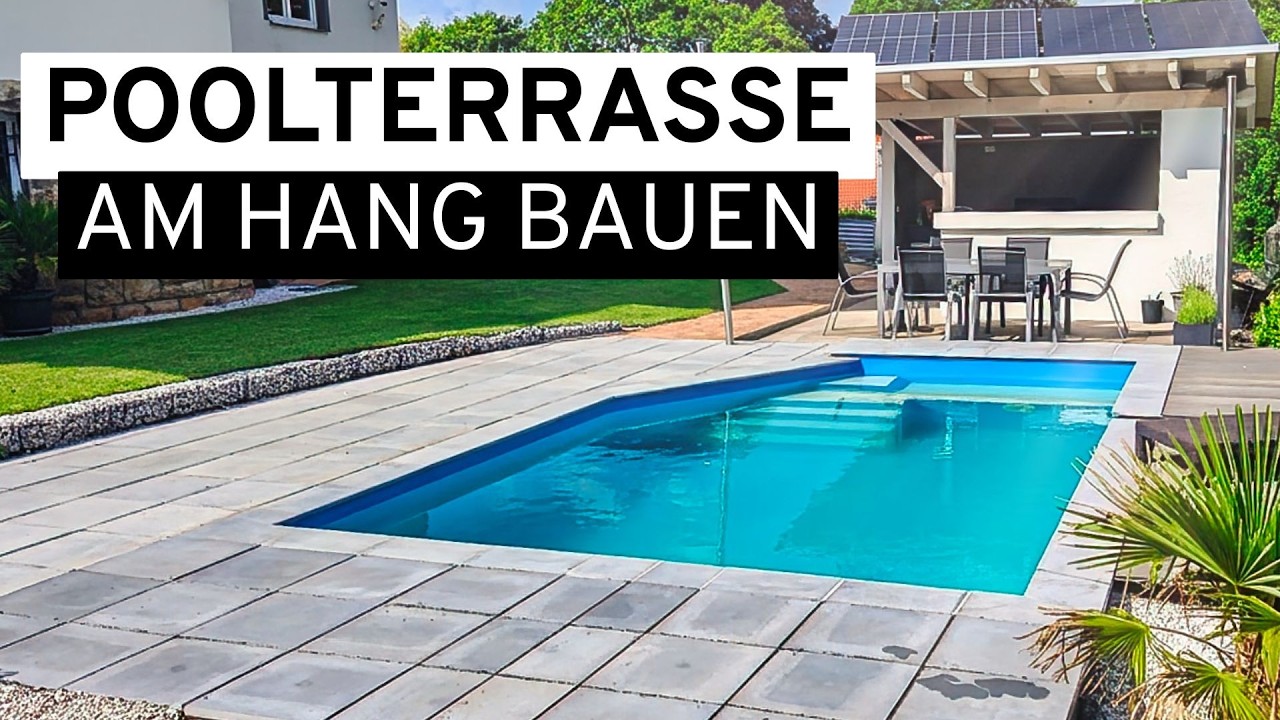 Poolterrasse am Hang selber bauen mit Stützmauer & Terrassenplatten