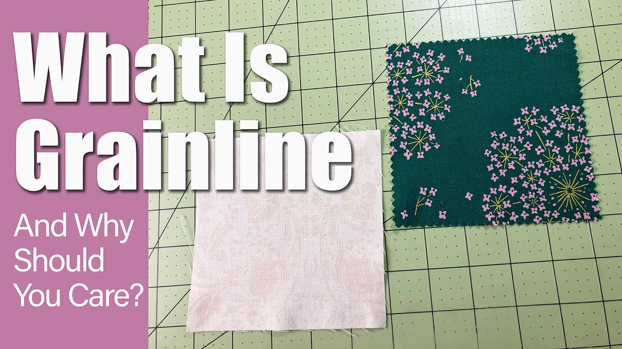 What is Grainline in fabric?  Understanding fabric grain