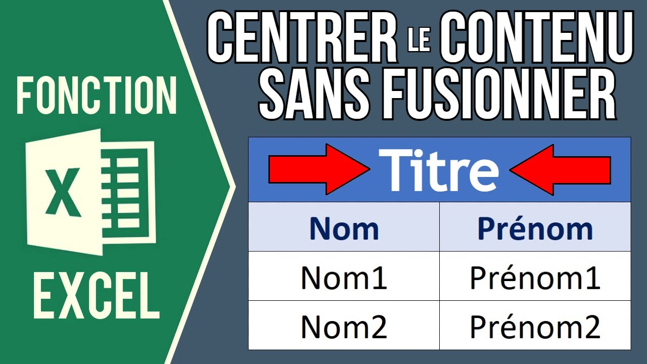 EXCEL - CENTRER LE CONTENU SUR PLUSIEURS CELLULES SANS LES FUSIONNER (Centrer sans fusionner)