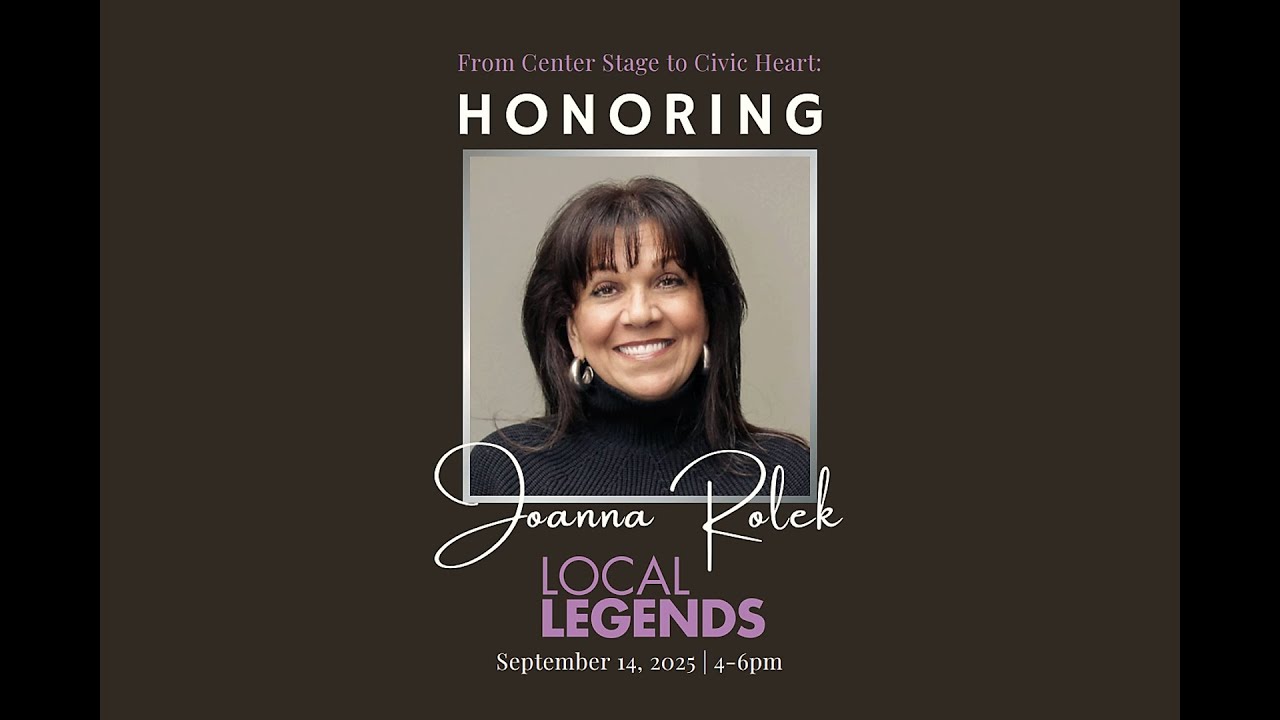 From Center Stage to Civic Heart: Honoring 2025 Local Legend Joanna Rolek
