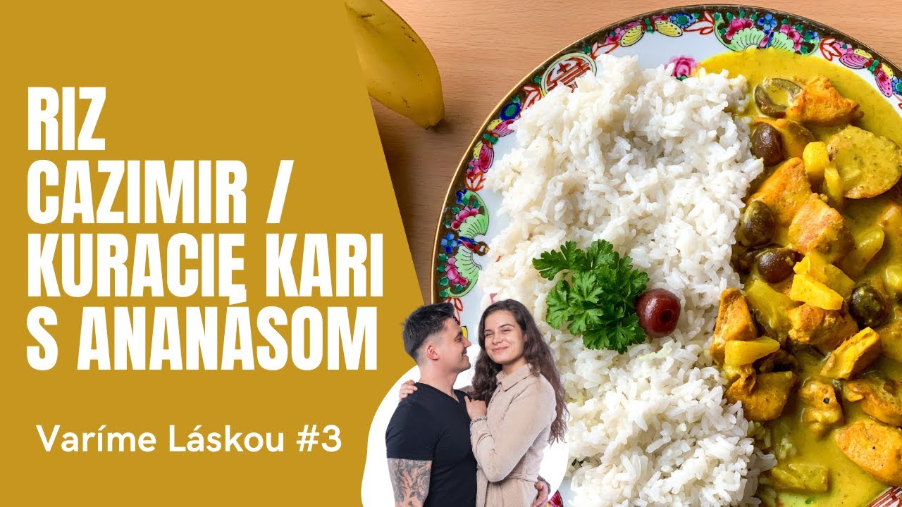 Kuracie kari s ananásom / Riz Casimir - Varíme Láskou #3