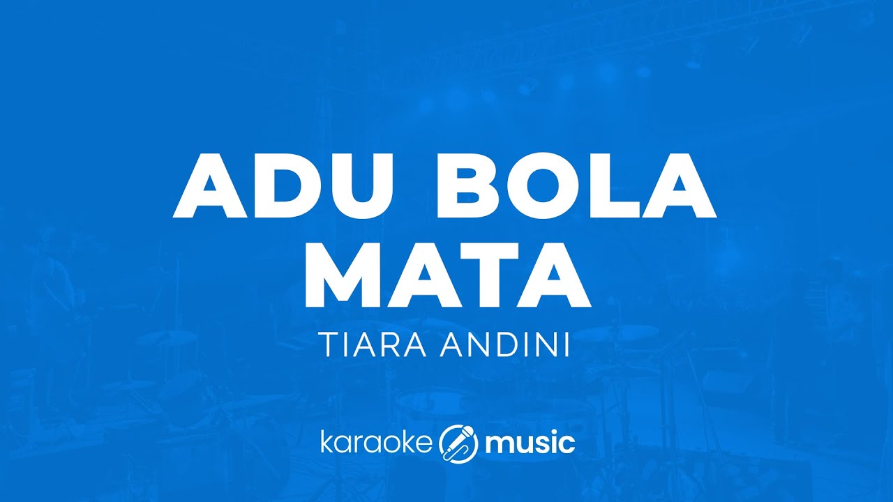 Adu Bola Mata - Tiara Andini (KARAOKE VERSION)