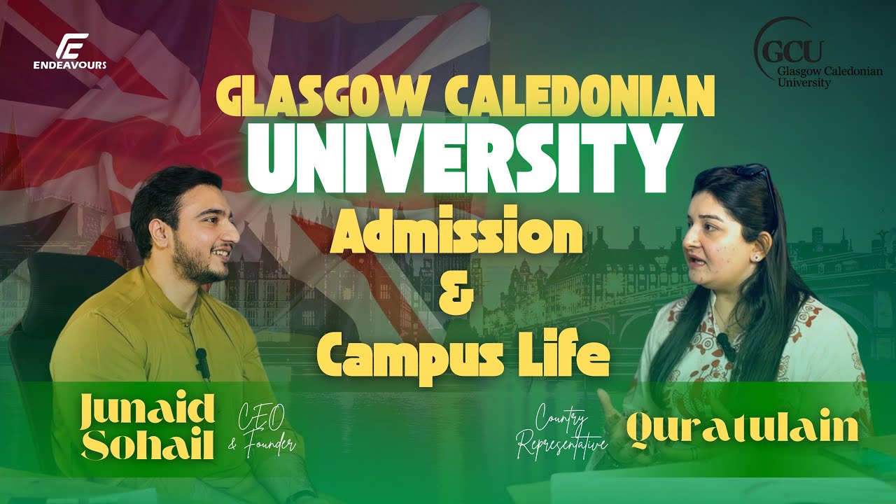 Glasgow Caledonian University UK | Admission, Deposit & Campus Life Guide for Pakistani Students