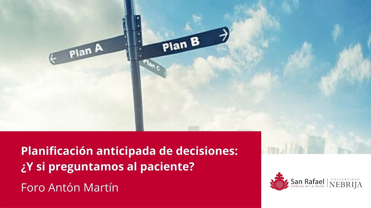 Planificación anticipada de decisiones: ¿Y si preguntamos al paciente? | Foro Antón Martín