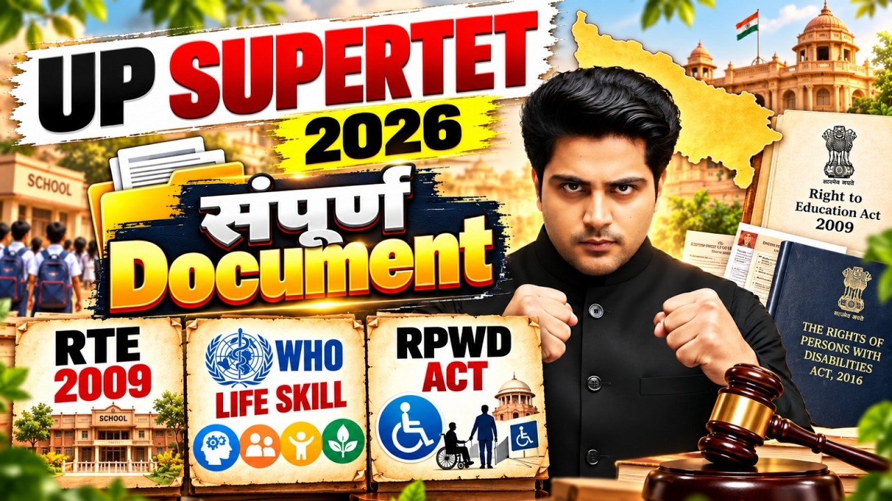 UP SuperTET 2026 संपूर्ण Document 🔥 RTE 2009, WHO Life Skills, RPWD Act by Sachin Choudhary live 8pm
