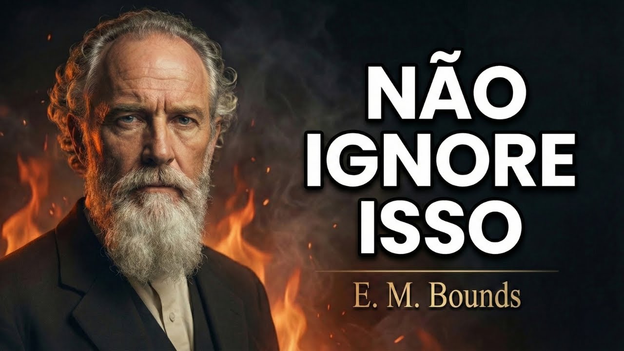O Único Hábito Secreto Que Determina o Seu Destino | E. M. Bounds