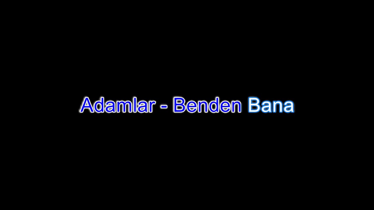 Adamlar - Benden Bana Karaoke