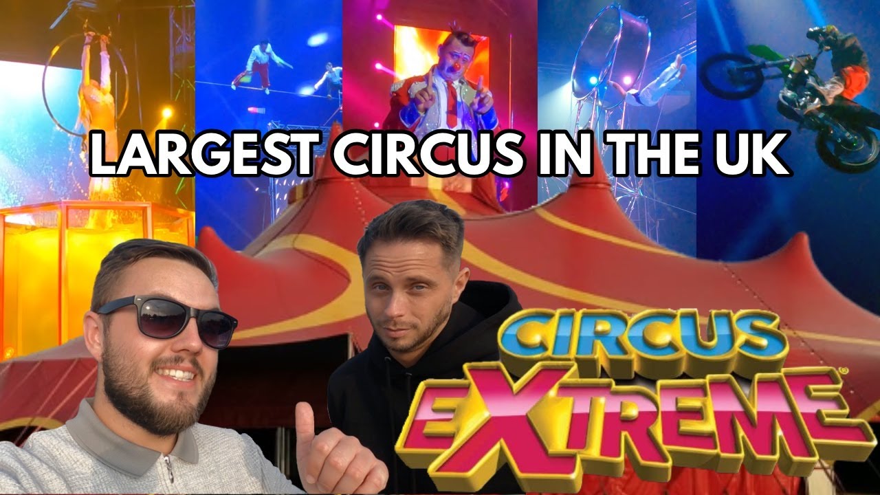 Largest Circus In The UK | Circus Extreme | V.I.P Ringside | Manchester | 2021