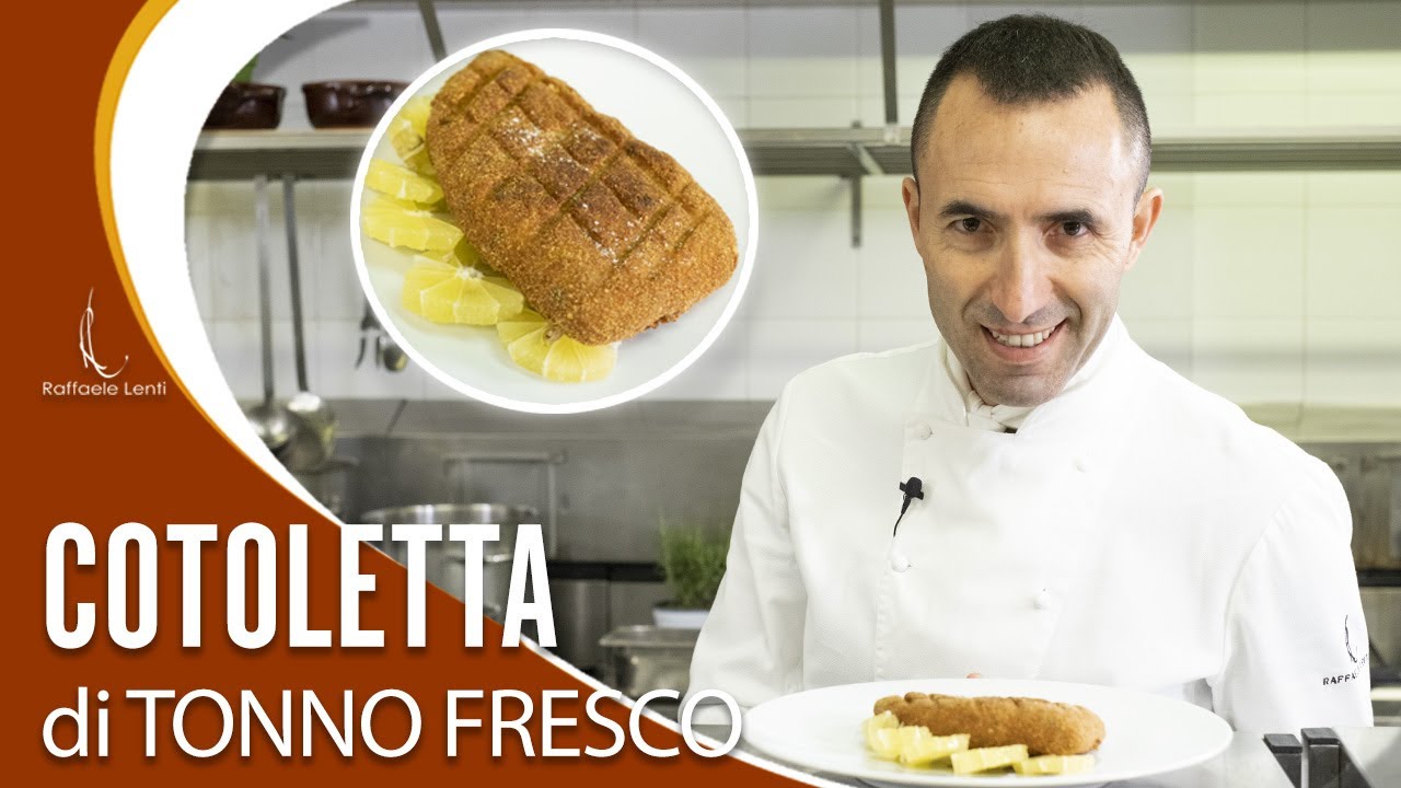 COTOLETTA di TONNO FRESCO - Una nuova videoricetta dello Chef Raffaele Lenti