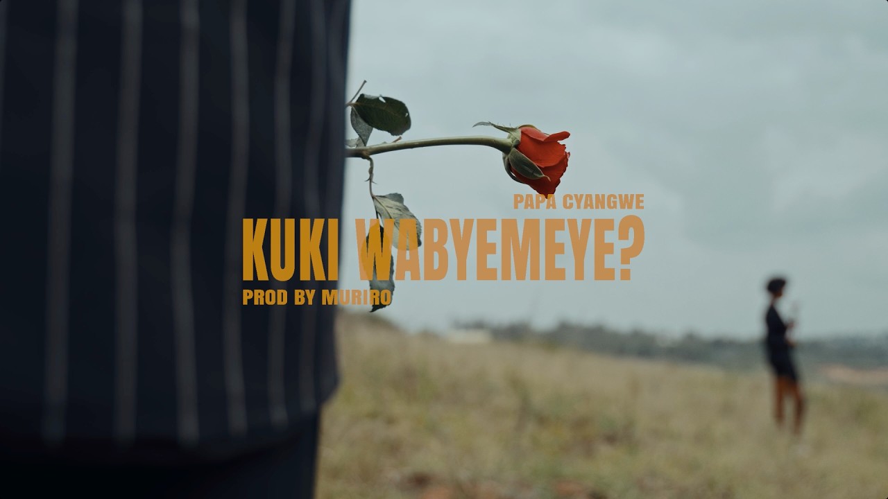 Papa Cyangwe - KUKI WABYEMEYE (Official Video)