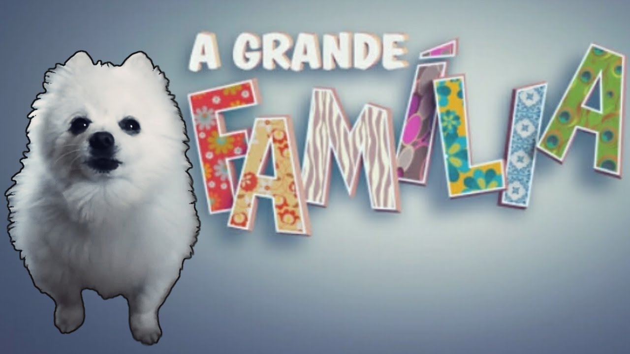 A GRANDE FAM&Iacute;LIA em CACHORR&Ecirc;S
