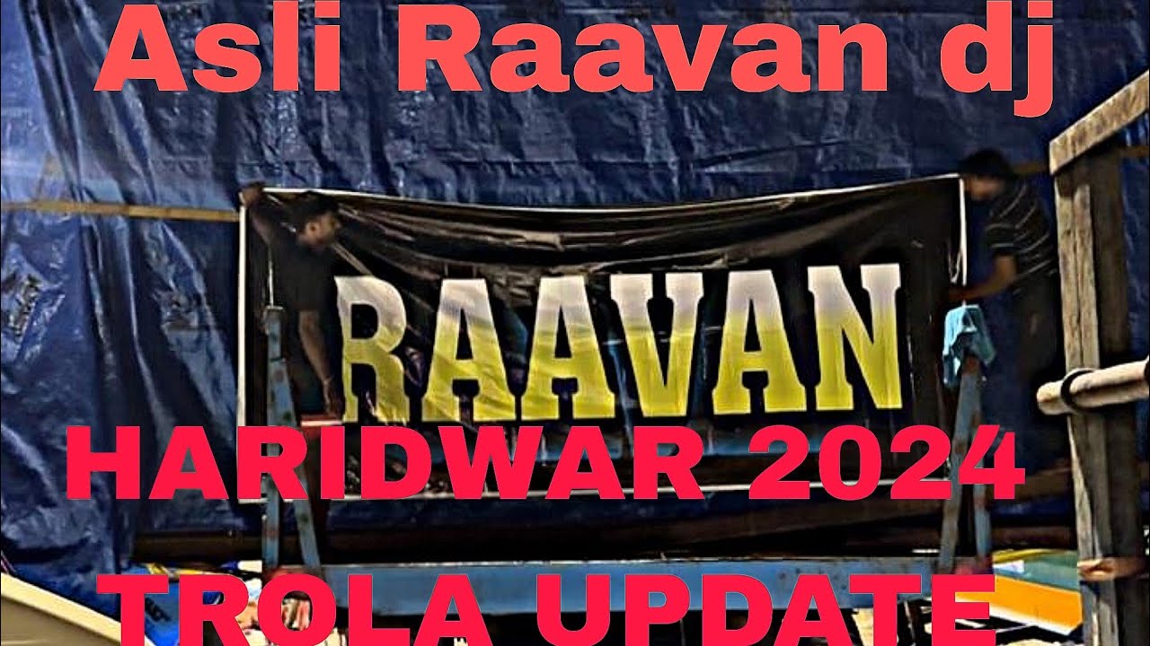 ASLI RAAVAN DJ 2024 KAWAD MELA MAIN DJ KI SATTING KARTE HUE. mob . 9811255157 9999165157