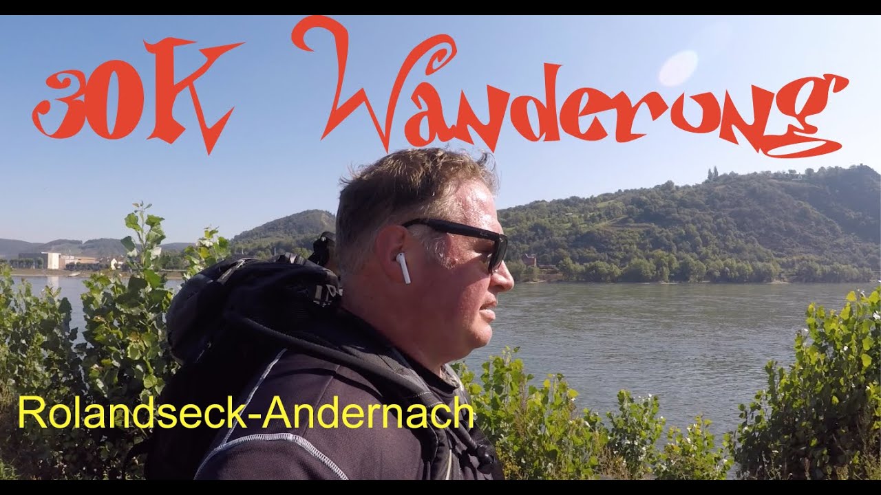 30K Wanderung Rolandseck - Andernach