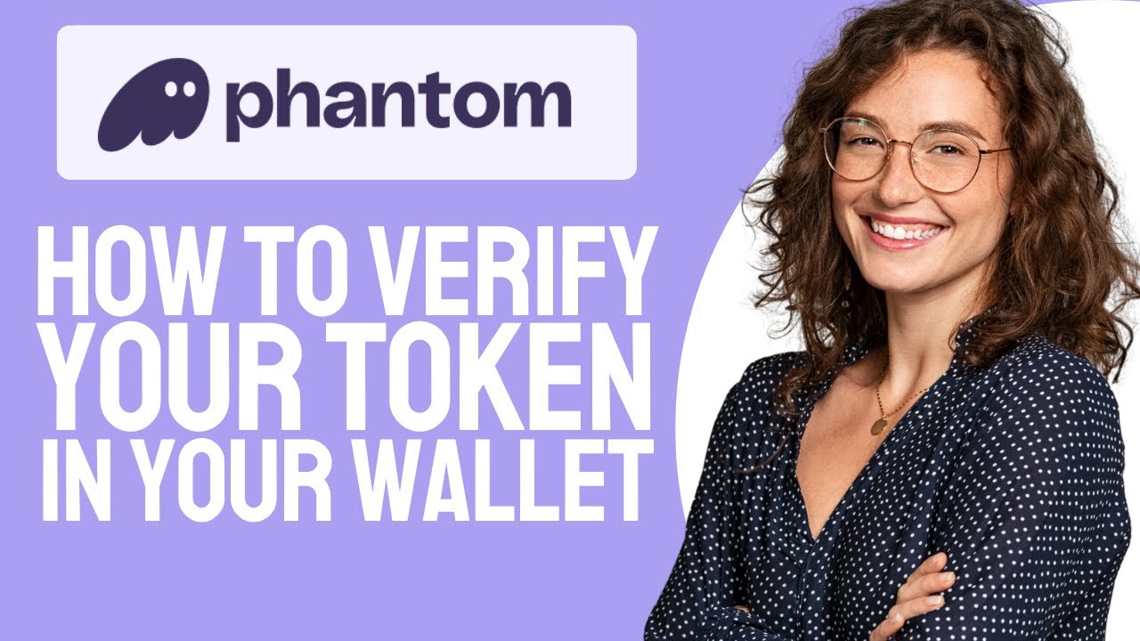 How to Verify Token on Phantom Wallet (Step-by-Step)