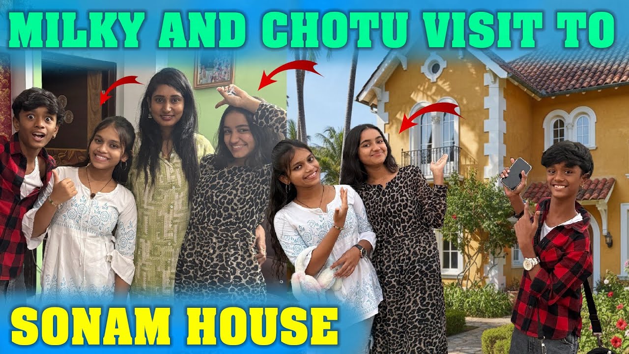 MILKY AND CHOTU VISIT TO SONAM HOUSE | Sonam Family 