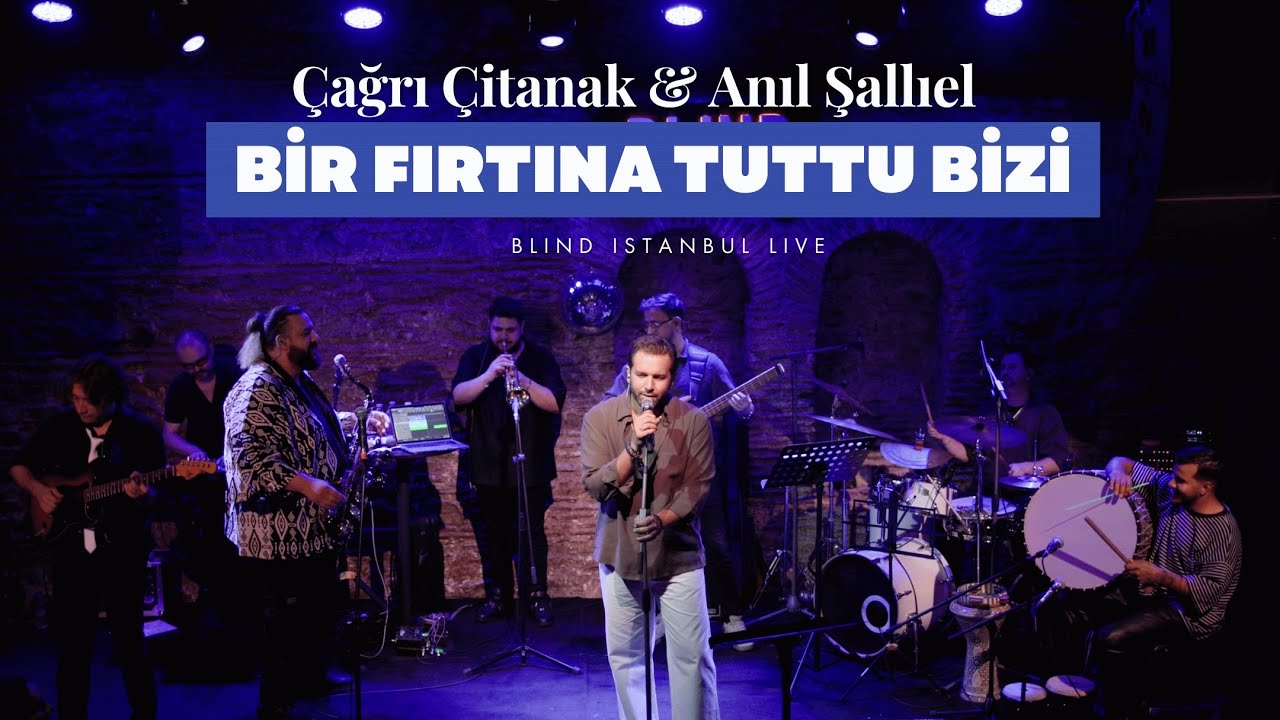&Ccedil;ağrı &Ccedil;itanak ft. ⁨@AnilSalliel⁩ - Bir Fırtına Tuttu Bizi (Blind Istanbul)