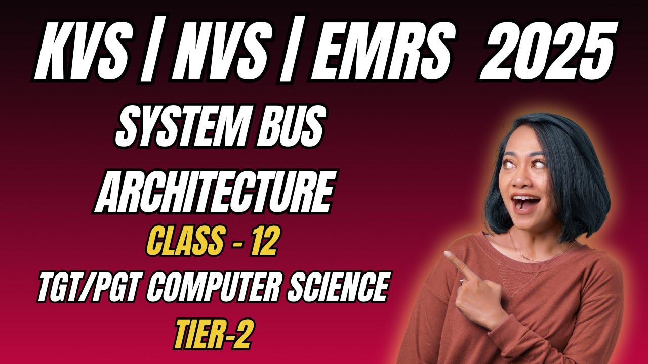 Class 12: System Bus Architecture | Data, Address & Control Bus | EMRS/KVS/NVS TGT PGT CS