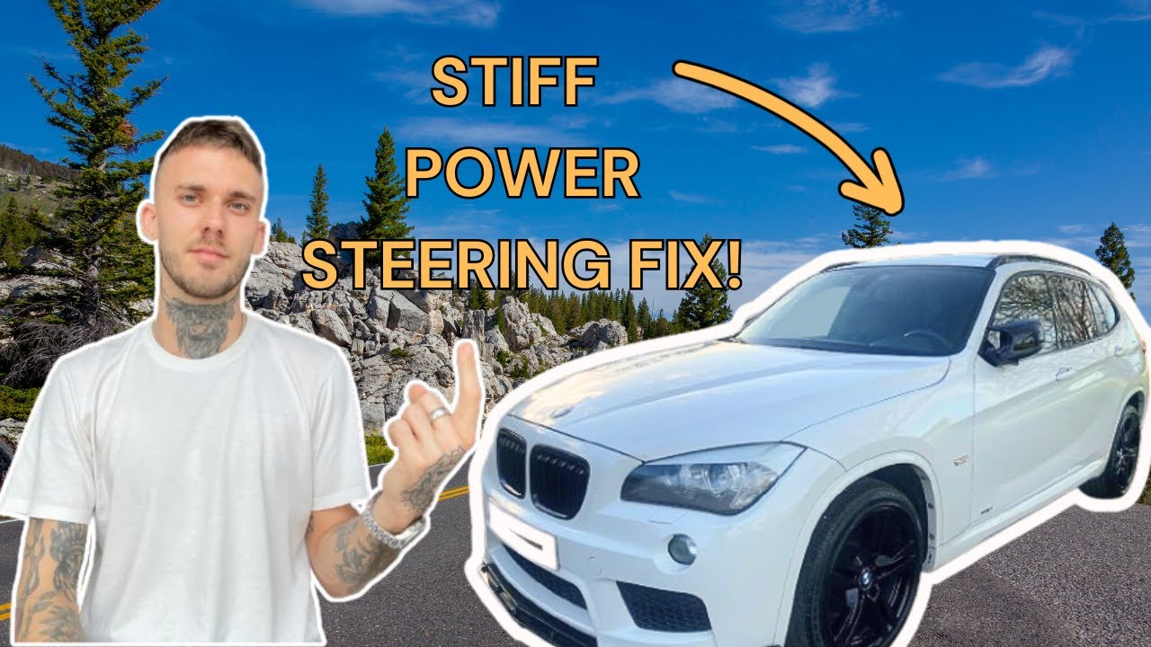 BMW X1 STIFF POWER STEERING FIX!