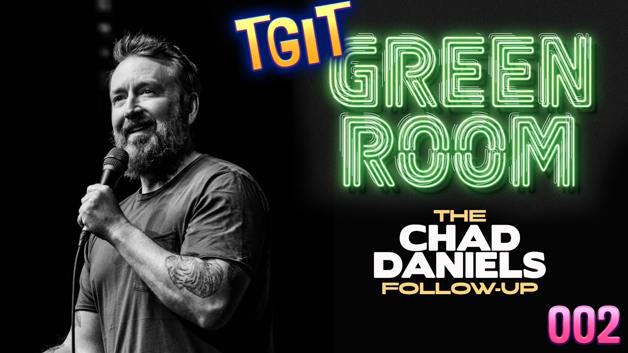 TGIT Green Room - The Chad Daniels Follow-up - Kill Tony Drama? - CeePo reacts