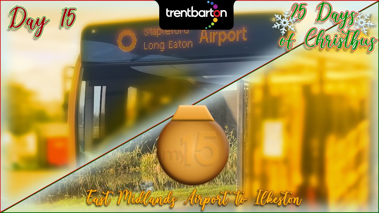 Trent Barton: My15 • East Midlands Airport to Ilkeston