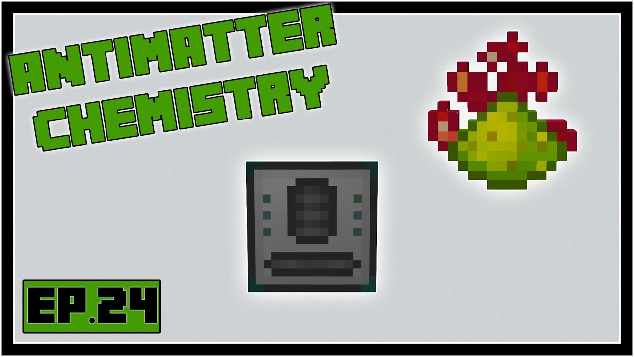 Minecraft Antimatter Chemistry - EP24 - Phytogenic Insolators & Fluxed Phyto Gro