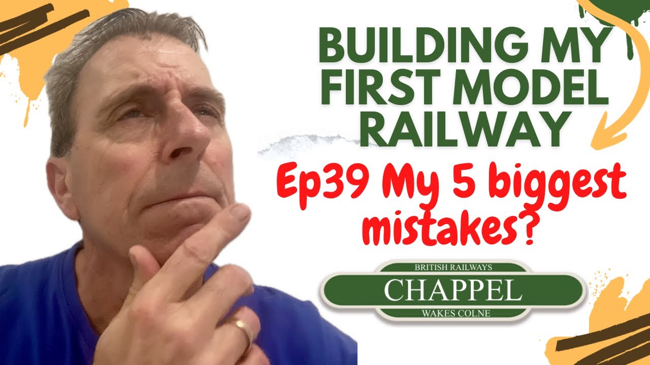 39 Building my first model railway - My 5 biggest mistakes making my 1st layout