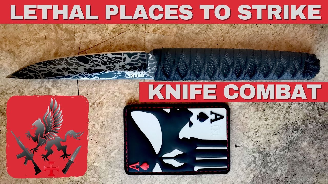 Knife Combat - Lethal Places to Strike Part 1