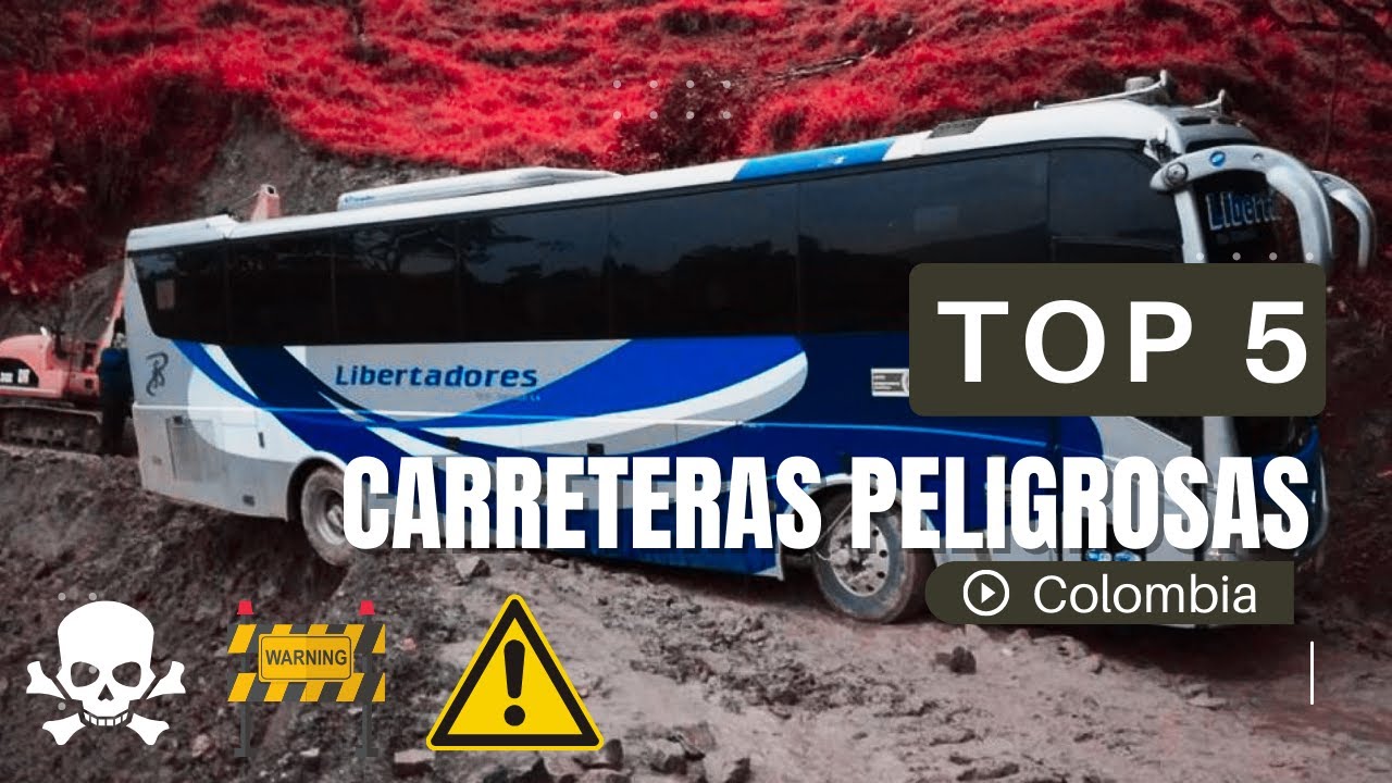 ⚠️ 🔞 Las 5 CARRETERAS más PELIGROSAS de Colombia: ¡La #1 es de las peores del Mundo!😱