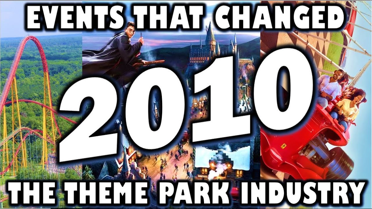Events That Changed the Theme Park Industry - 2010 Edition