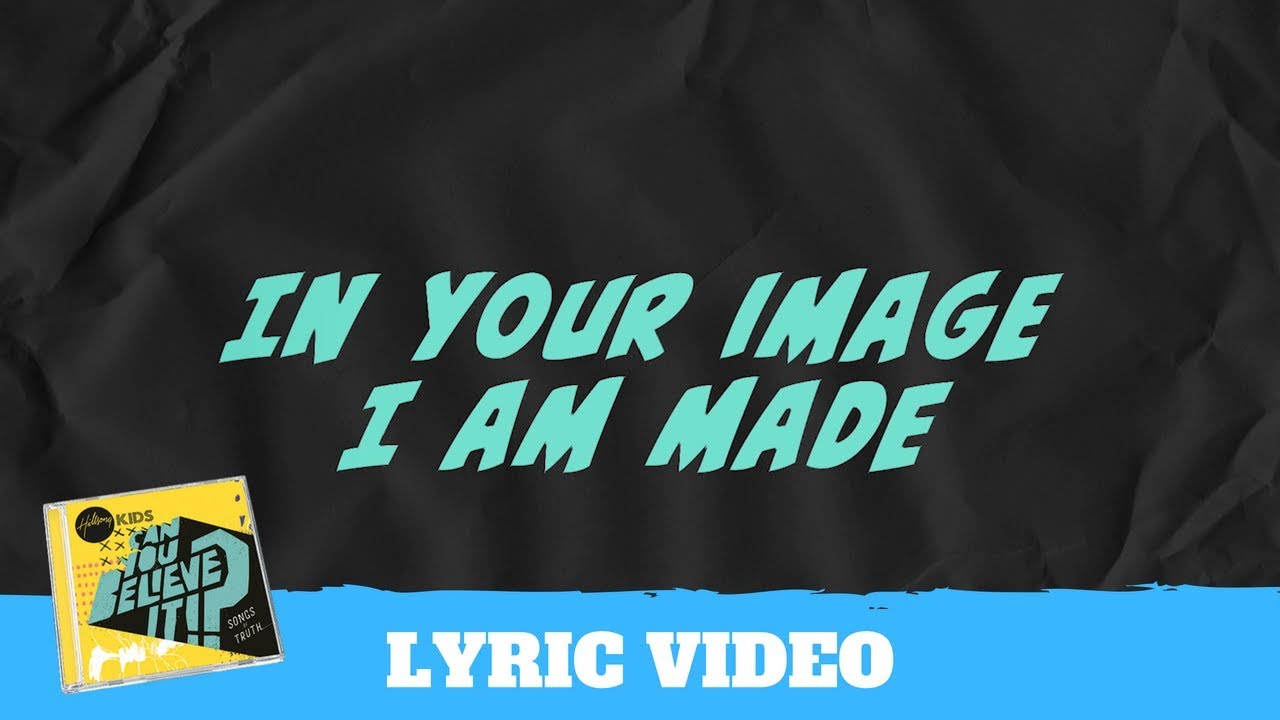 Made In Your Image (Lyric Video) | Hillsong Kids