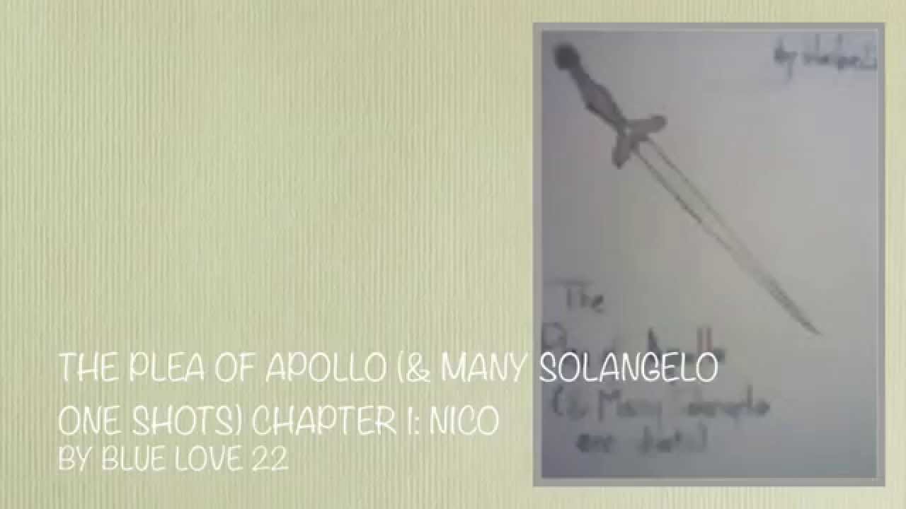 Plea of Apollo (& Many one-shots) By BlueLove22 RB: SolangeloTrash