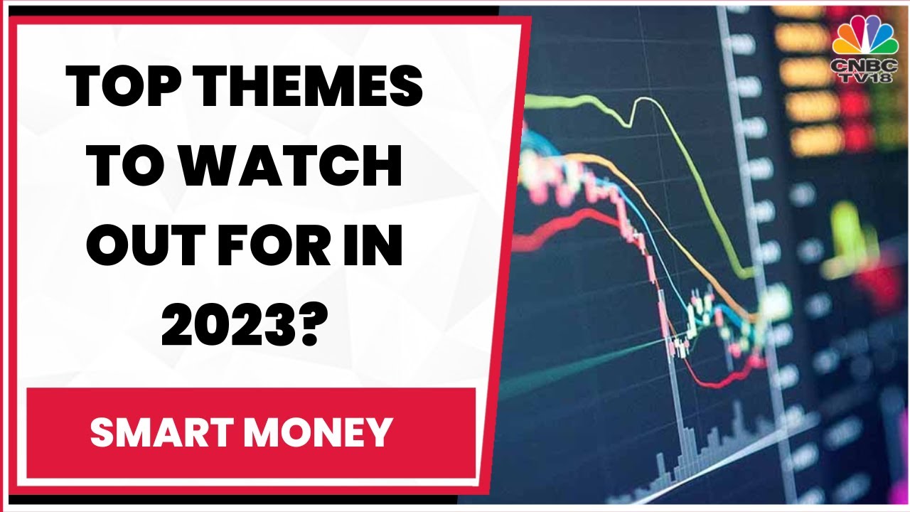 Gurmeet Chadha Shares Top Investment Themes To Watch Out For In 2023 | Smart Money | CNBC-TV18