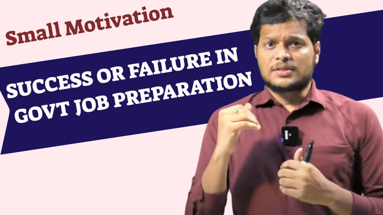 SMALL MOTIVATION | SUCCESS OR FAILURE IN GOVT JOB PREPARATION