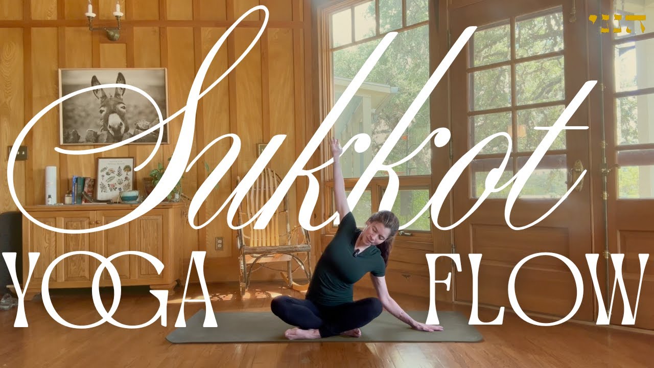 Sukkot Yoga Flow | 30-Min All Levels Jewish Yoga | The Kabbalah of Returning to Joy