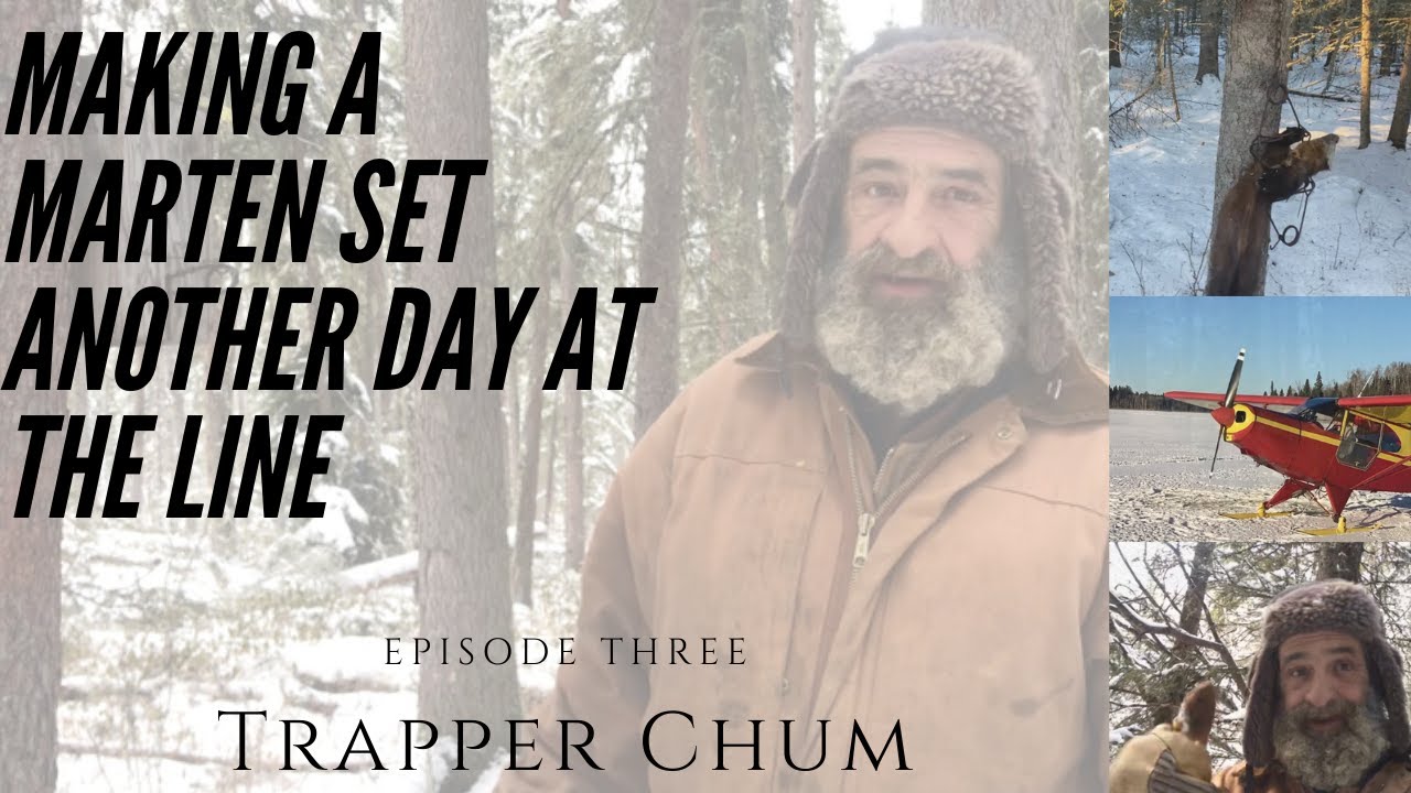 Episode 3: Making a Marten Set // Another Day at the Line || Trapper Chum