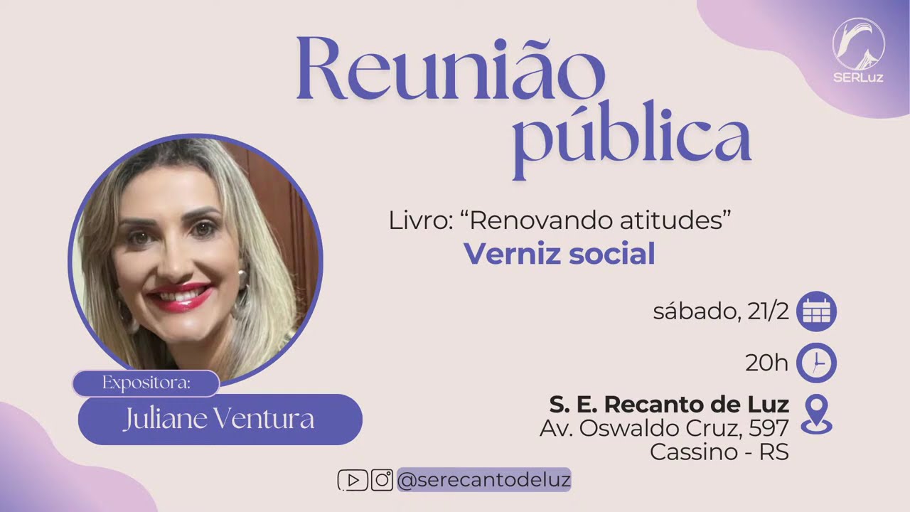 Reunião Pública - Tema: Verniz Social - Expositor(a): Juliane Ventura