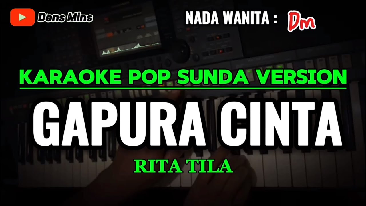 GAPURA CINTA ~ RITA TILA || KARAOKE POP SUNDA VERSION ~ NADA WANITA