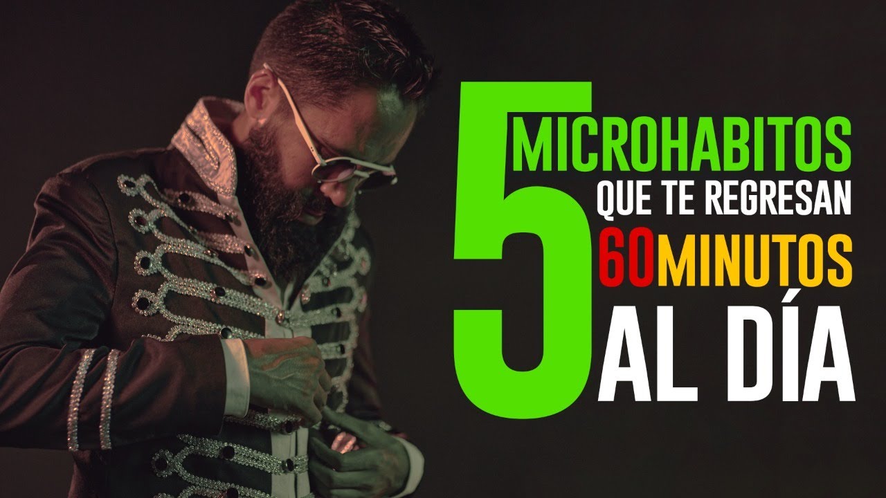 5 MICROHABITOS QUE TE REGRESAN 60 MINUTOS AL D&Iacute;A😱|MASTER MU&Ntilde;OZ