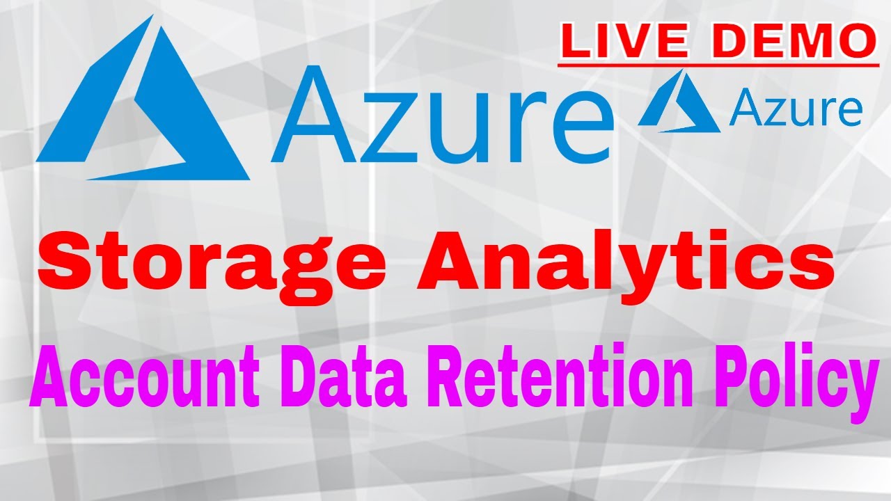 Azure Storage Analytics account Data Retention Policy - DEMO