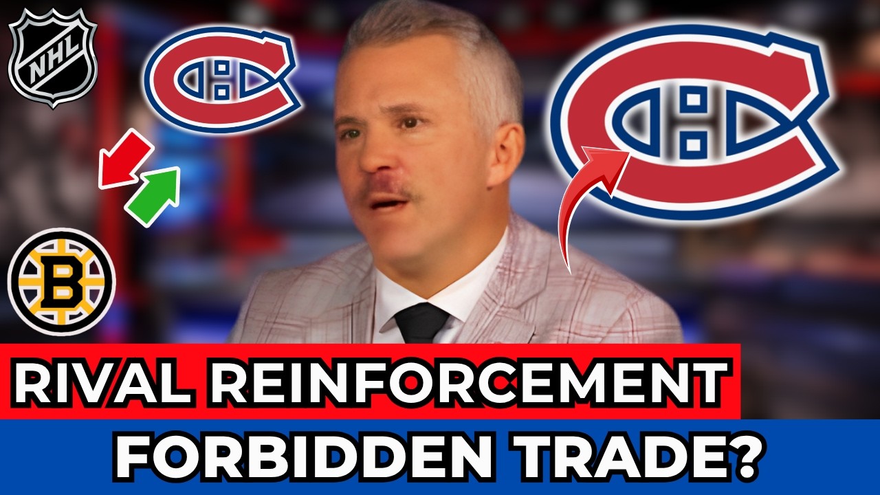 RUMORS FORBIDDEN TRADE WITH BIGGEST RIVAL COULD BRING MAJOR REINFORCEMENT  CANADIENS NEWS