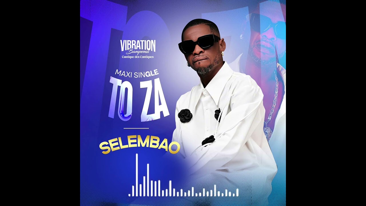 VIBRATION BAMPEMA - Selembao (Maxi single TO ZA)