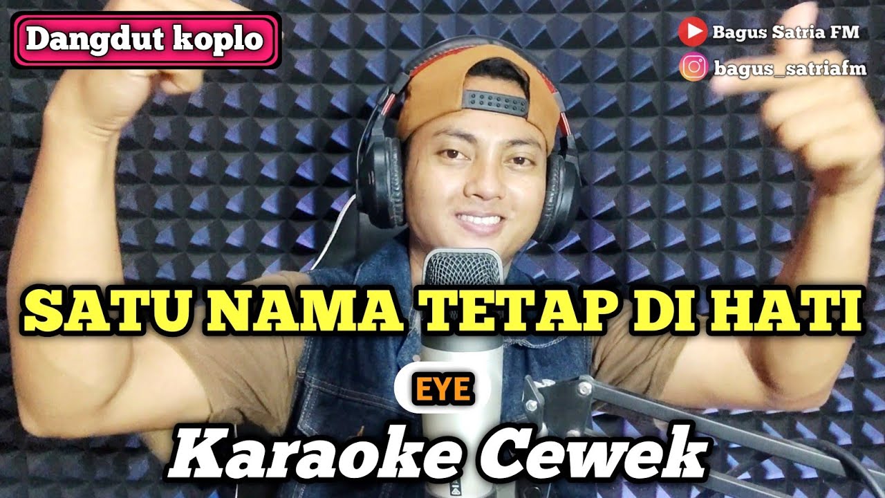 Satu nama tetap di hati - karaoke duet tanpa vokal cewek dangdut koplo