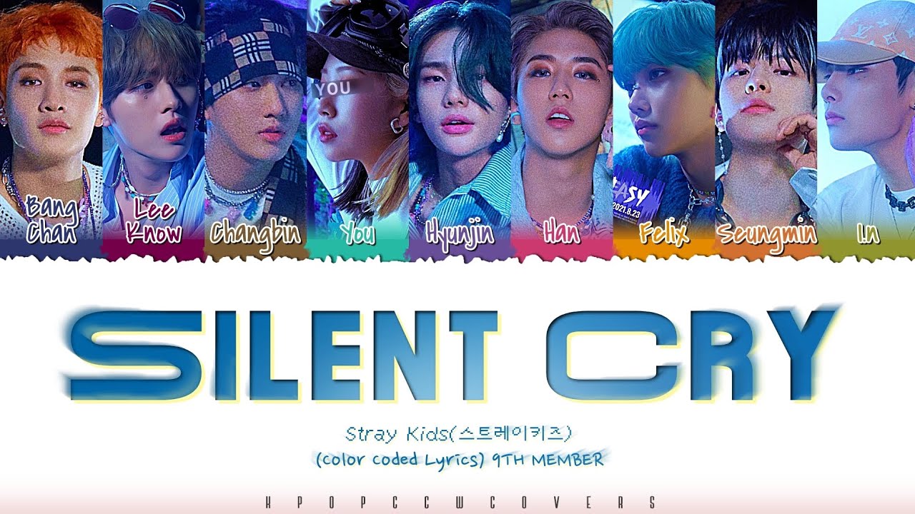 [9TH MEMBER] Stray Kids - 'Silent Cry' Color Coded Lyrics - Cover by Valeri