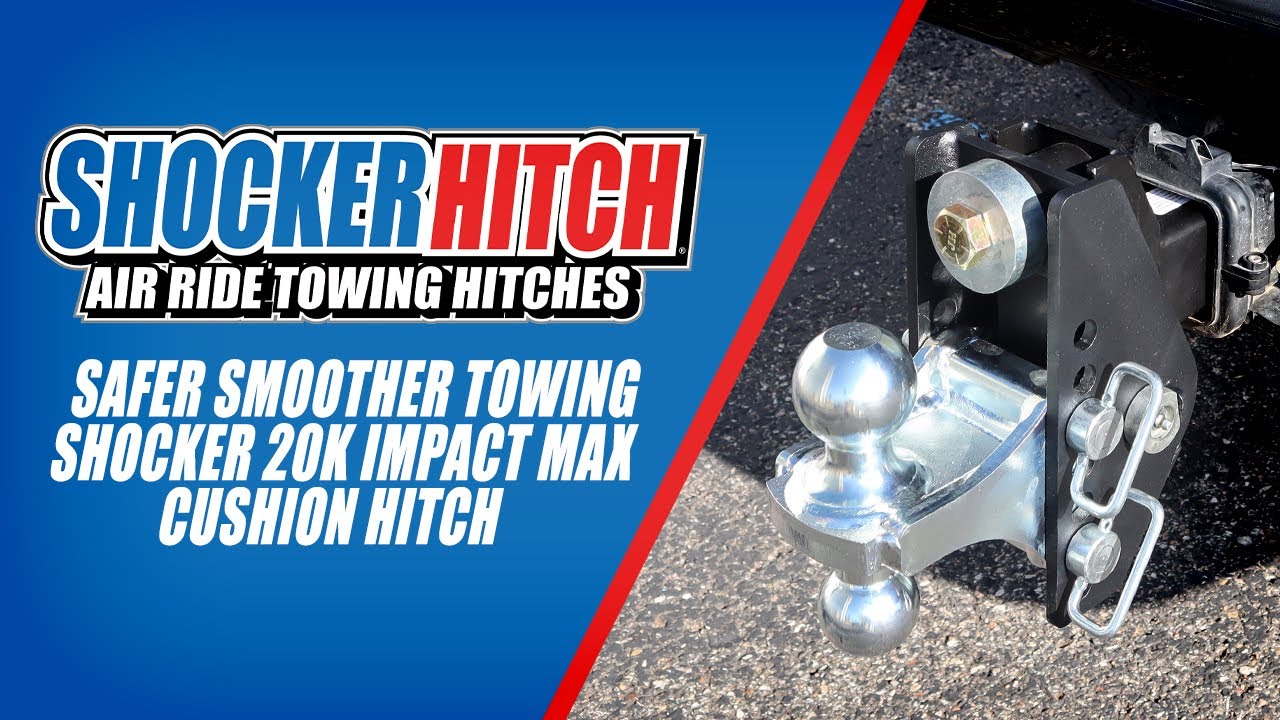Safer Smoother Towing - 20K Impact Max Cushion Hitch - Shocker Hitch