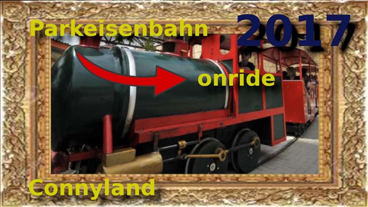 Connyland - Parkeisenbahn - 2017